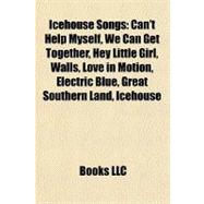 Icehouse Songs : Can't Help Myself, We Can Get Together, Hey Little Girl, Walls, Love in Motion, Electric Blue, Great Southern Land, Icehouse