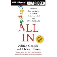 All in: How the Best Managers Create a Culture of Belief and Drive Big Results, Library Edition