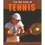 For the Love of Tennis