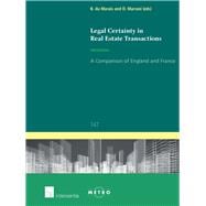 Legal Certainty in Real Estate Transactions A Comparison of England and France
