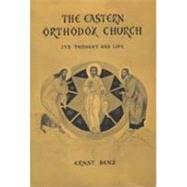 The Eastern Orthodox Church: Its Thought and Life
