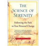 Science of Serenity : Following the Path to True Personal Change