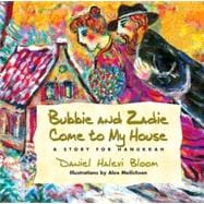 Bubbie and Zadie Come to My House : A Story for Hanukkah