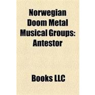 Norwegian Doom Metal Musical Groups : Antestor, Sahg, Funeral, the 3rd and the Mortal, the Sins of Thy Beloved, Thorr's Hammer, Madder Mortem