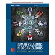 Human Relations in Organizations: Applications and Skill Building [Rental Edition]