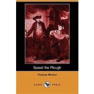 Speed the Plough : A Comedy in Five Acts