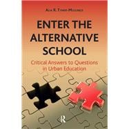 Enter the Alternative School: Critical Answers to Questions in Urban Education