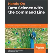 Hands-On Data Science with the Command Line
