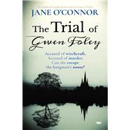 The Trial of Gwen Foley A Completely Gripping Historical Mystery Drama