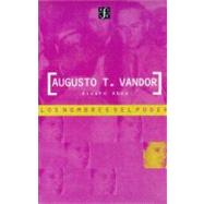 Augusto T. Vandor: Sindicatos Y Peronismo