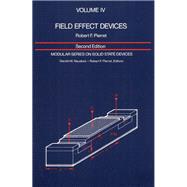 Field Effect Devices Volume IV