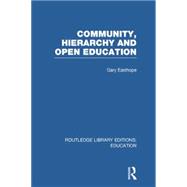 Community, Hierarchy and Open Education (RLE Edu L)