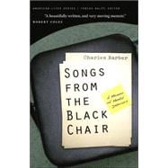 Songs from the Black Chair : A Memoir of Mental Interiors