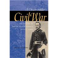 A Citizen-Soldier's Civil War