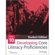 Developing Core Literacy Proficiencies, Grade 10