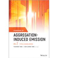 Handbook of Aggregation-Induced Emission, Volume 2 Typical AIEgens Design,9781119642985