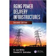 Aging Power Delivery Infrastructures, Second Edition