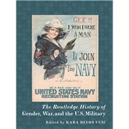 The Routledge History of Gender, War, and the U.S. Military