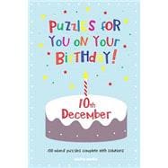 Puzzles for You on Your Birthday - 10th December
