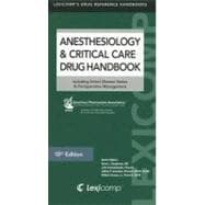 Anesthesiology & Critical Care Drug Handbook 2011-2012