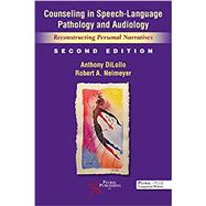 Counseling in Speech-Language Pathology and Audiology: Reconstructing Personal Narratives, Second Edition