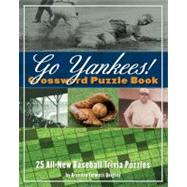 Go Yankees! Crossword Puzzle Book : 25 All-New Baseball Trivia Puzzles