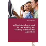 A Simulation Framework for the Teaching and Learning of Distributed Algorithms