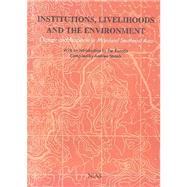 Institutions, Livelihoods and the Environment : Change and Response in Mainland Southeast Asia