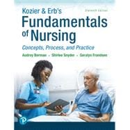 Kozier & Erb's Fundamentals of Nursing, 11th edition - Pearson+ Subscription
