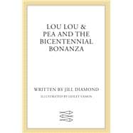 Lou Lou & Pea and the Bicentennial Bonanza
