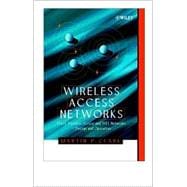 Wireless Access Networks Fixed Wireless Access and WLL Networks -- Design and Operation