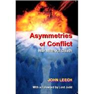 Asymmetries of Conflict: War Without Death