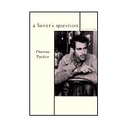 A Lover's Question: Selected Stories