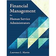 Financial Management for Human Service Administrators