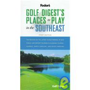 Fodor's Golf Digest's Places to Play in the Southeast