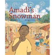 Amadi's Snowman A Story of Reading