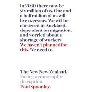 The New New Zealand Facing demographic disruption