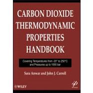 Carbon Dioxide Thermodynamic Properties Handbook : Covering Temperatures from -20 Degrees to 250 Degrees Celcius and Pressures up to 1000 Bar