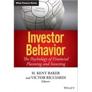 Investor Behavior : The Psychology of Financial Planning and Investing