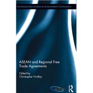 ASEAN and Regional Free Trade Agreements