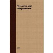 Five Acres And Independence