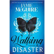 Walking Disaster A Novel