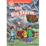 The Big Storm (Oxford Read and Imagine Level 2)