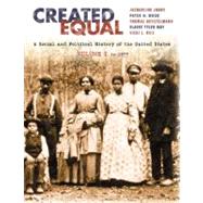 Created Equal: A Social and Political History fo the United States, Volume I: to 1877 (Chapters 1-15)