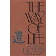 The Way of Life, According to Lau Tzu