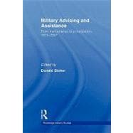 Military Advising and Assistance: From Mercenaries to Privatization, 1815û2007