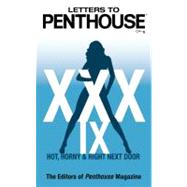 Letters to Penthouse xxxix : Hot, Horny & Right Next Door