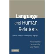 Language and Human Relations: Styles of Address in Contemporary Language
