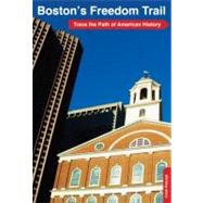 Boston's Freedom Trail Trace The Path Of American History