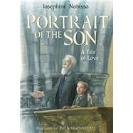 Portrait of the Son  A Tale of Love